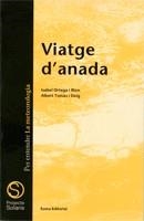 VIATGE D'ANADA | 9788476021972 | ORTEGA I RION, I. - TOMAS I DEIG,A. | Llibreria Drac - Llibreria d'Olot | Comprar llibres en català i castellà online