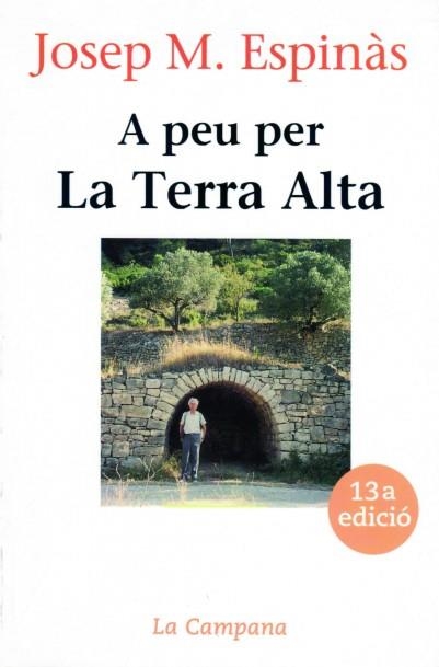 A PEU PER LA TERRA ALTA | 9788486491246 | ESPINAS, JOSEP. M | Llibreria Drac - Llibreria d'Olot | Comprar llibres en català i castellà online