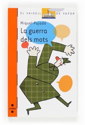 GUERRA DELS MOTS, LA ( VAIXELL DE VAPOR TARONJA ) | 9788466132039 | PUJADO, MIQUEL | Llibreria Drac - Librería de Olot | Comprar libros en catalán y castellano online