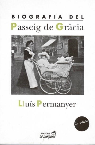 BIOGRAFIA DEL PASSEIG DE GRACIA | 9788486491918 | PERMANYER | Llibreria Drac - Llibreria d'Olot | Comprar llibres en català i castellà online