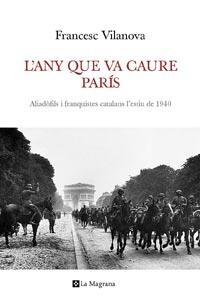 ANY QUE VA CAURE PARIS, L' | 9788482640792 | VILANOVA, FRANCESC | Llibreria Drac - Llibreria d'Olot | Comprar llibres en català i castellà online