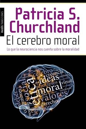 CEREBRO MORAL, EL | 9788449327155 | CHURCHLAND, PATRICIA S. | Llibreria Drac - Llibreria d'Olot | Comprar llibres en català i castellà online