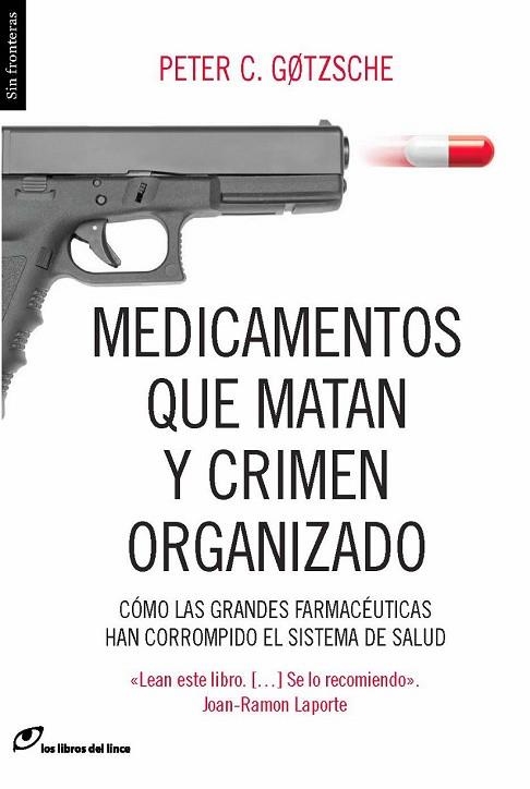 MEDICAMENTOS QUE MATAN Y CRIMEN ORGANIZADO | 9788415070450 | GOZTSCHE, PETER C. | Llibreria Drac - Llibreria d'Olot | Comprar llibres en català i castellà online