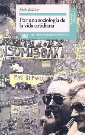 POR UNA SOCIOLOGIA DE LA VIDA COTIDIANA | 9788432308352 | IBAÑEZ, JESUS | Llibreria Drac - Llibreria d'Olot | Comprar llibres en català i castellà online