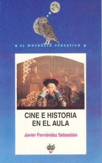 CINE E HISTORIA EN EL AULA | 9788476003503 | FERNANDEZ SEBASTIAN, JAVIER | Llibreria Drac - Llibreria d'Olot | Comprar llibres en català i castellà online