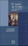 ICONO DE CRISTO, EL. UNA INTRODUCCION TEOLOGICA | 9788474905137 | SCHONBORN, CHRISTOPH | Llibreria Drac - Llibreria d'Olot | Comprar llibres en català i castellà online