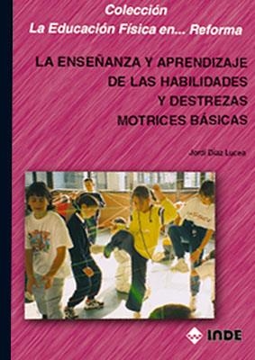 ENSEÑANZA Y APRENDIZAJE DE LAS HABILIDADES Y DESTREZAS | 9788487330995 | DIAZ LUCEA, JORDI | Llibreria Drac - Llibreria d'Olot | Comprar llibres en català i castellà online