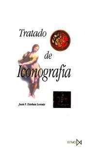 TRATADO DE ICONOGRAFIA | 9788470902246 | ESTEBAN LORENTE, JUAN F. | Llibreria Drac - Llibreria d'Olot | Comprar llibres en català i castellà online