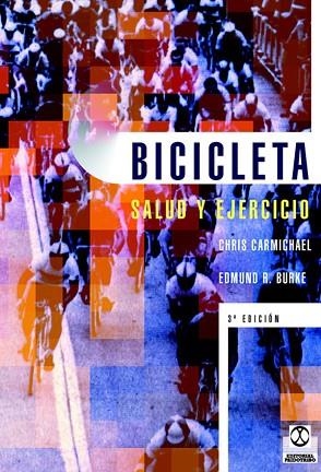 BICICLETA. SALUD Y EJERCICIO | 9788480192972 | CARMICHAEL, CHRIS | Llibreria Drac - Llibreria d'Olot | Comprar llibres en català i castellà online