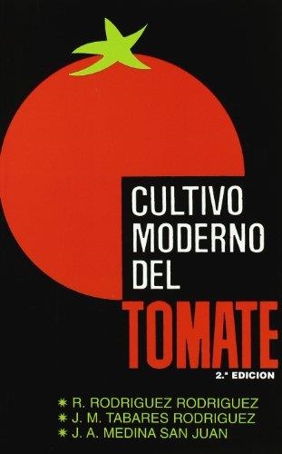 CULTIVO MODERNO DEL TOMATE | 9788471146403 | RODRIGUEZ RODRIGUEZ | Llibreria Drac - Llibreria d'Olot | Comprar llibres en català i castellà online