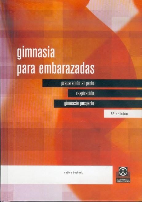 GIMNASIA PARA EMBARAZADAS | 9788480191883 | BUCHHOLZ, SABINE | Llibreria Drac - Llibreria d'Olot | Comprar llibres en català i castellà online