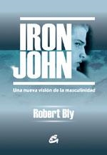 IRON JOHN. UNA NUEVA VISION DE LA MASCULINIDAD | 9788488242211 | BLY, ROBERT | Llibreria Drac - Llibreria d'Olot | Comprar llibres en català i castellà online