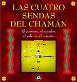 CUATRO SENDAS DEL CHAMAN, LAS | 9788488242778 | ARRIEN, ANGELES | Llibreria Drac - Llibreria d'Olot | Comprar llibres en català i castellà online