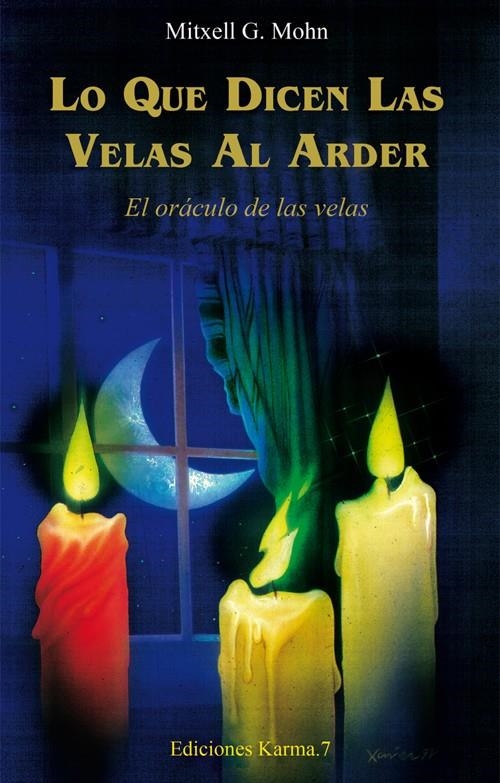 QUE DICEN LAS VELAS AL ARDER, LO | 9788488885487 | MOHN | Llibreria Drac - Llibreria d'Olot | Comprar llibres en català i castellà online