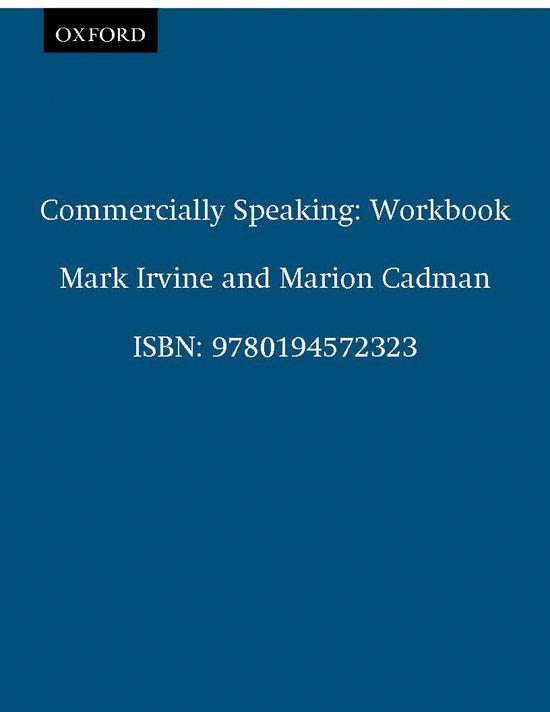 COMMERCIALLY SPEAKING WORKBOOK | 9780194572323 | IRVINE, MARK-CADMAN,MARION | Llibreria Drac - Llibreria d'Olot | Comprar llibres en català i castellà online