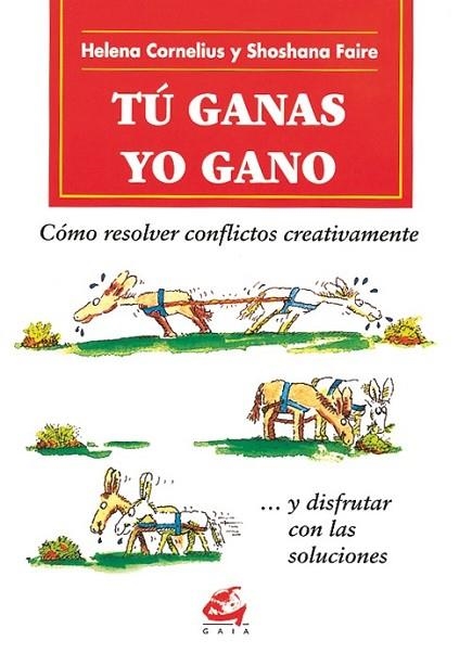 TU GANAS YO GANO. COMO RESOLVER CONFLICTOS CREATIVAMENTE | 9788488242273 | CORNELIUS, HELENA | Llibreria Drac - Llibreria d'Olot | Comprar llibres en català i castellà online