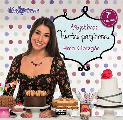 OBJETIVO TARTA PERFECTA | 9788403512962 | OBREGÓN, ALMA | Llibreria Drac - Librería de Olot | Comprar libros en catalán y castellano online