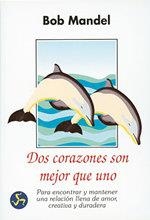 DOS CORAZONES SON MEJOR QUE UNO | 9788488066138 | MANDEL,BOB | Llibreria Drac - Llibreria d'Olot | Comprar llibres en català i castellà online