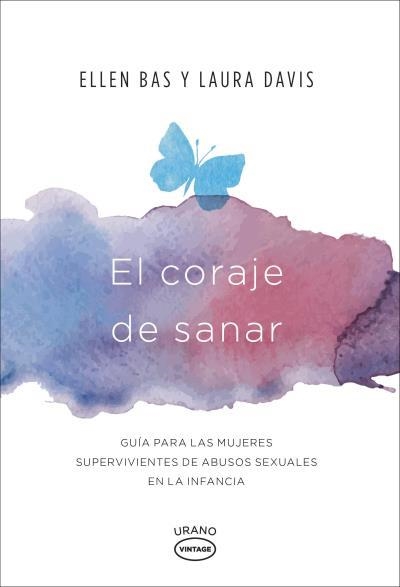 CORAJE DE SANAR, EL,GUIA PARA LAS MUJERES SUPERVIV | 9788479531065 | BASS, ELLEN, | Llibreria Drac - Llibreria d'Olot | Comprar llibres en català i castellà online