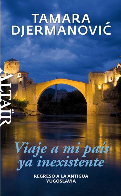 VIAJE A MI PAIS YA INEXISTENTE | 9788494105203 | DJERMANOVIC, TAMARA | Llibreria Drac - Llibreria d'Olot | Comprar llibres en català i castellà online