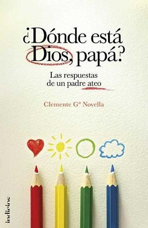 DÓNDE ESTÁ DIOS PAPÁ | 9788493795481 | Gª NOVELLA, CLEMENTE | Llibreria Drac - Librería de Olot | Comprar libros en catalán y castellano online