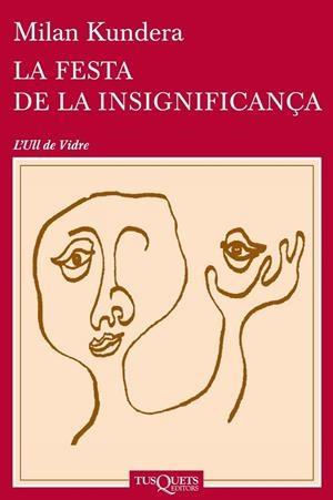 FESTA DE LA INSIGNIFICANÇA, LA | 9788483839324 | KUNDERA, MILAN | Llibreria Drac - Llibreria d'Olot | Comprar llibres en català i castellà online