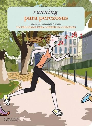 RUNNING PARA PEREZOSAS | 9788415888918 | POIRIER, MARIE; BRAVI, SOLEDAD | Llibreria Drac - Librería de Olot | Comprar libros en catalán y castellano online