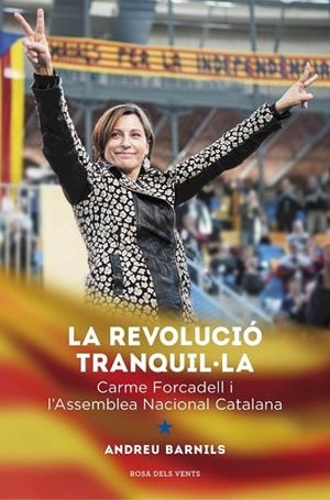 REVOLUCIÓ TRANQUIL·LA, LA | 9788415961376 | BARNILS, ANDREU | Llibreria Drac - Llibreria d'Olot | Comprar llibres en català i castellà online