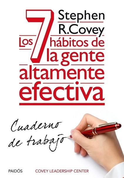 7 HÁBITOS DE LA GENTE ALTAMENTE EFECTIVA. CUADERNO DE TRABAJO, LOS | 9788449330490 | COVEY, STEPHEN R. | Llibreria Drac - Llibreria d'Olot | Comprar llibres en català i castellà online