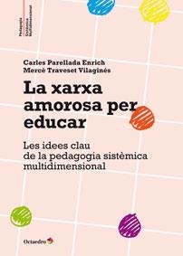 XARXA AMOROSA PER EDUCAR, LA | 9788499215884 | TRAVESET, MERCÈ; PERELLADA, CARLES | Llibreria Drac - Llibreria d'Olot | Comprar llibres en català i castellà online