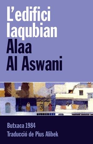 EDIFICI IAQUBIAN, L' | 9788415091097 | AL ASWANI, ALAA | Llibreria Drac - Llibreria d'Olot | Comprar llibres en català i castellà online