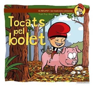 TOCATS PEL BOLET ( PATUFET I LES TRADICIONS CATALANES 10 ) | 9788490342558 | ROIG, ROGER | Llibreria Drac - Llibreria d'Olot | Comprar llibres en català i castellà online