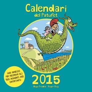 CALENDARI 2015 DEL PATUFET I LES TRADICIONS CATALANES  | 9788490342565 | HUGO, PRADES | Llibreria Drac - Llibreria d'Olot | Comprar llibres en català i castellà online