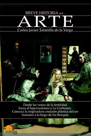 BREVE HISTORIA DEL ARTE | 9788499675572 | TARANILLA, CARLOS JAVIER | Llibreria Drac - Llibreria d'Olot | Comprar llibres en català i castellà online