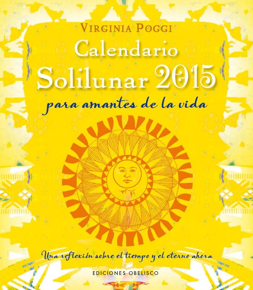 CALENDARIO 2015 SOLILUNAR | 9788415968856 | POGGI TORRES, VIRGINIA CELIA | Llibreria Drac - Llibreria d'Olot | Comprar llibres en català i castellà online