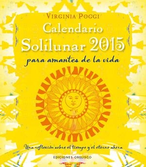 CALENDARIO 2015 SOLILUNAR | 9788415968856 | POGGI TORRES, VIRGINIA CELIA | Llibreria Drac - Llibreria d'Olot | Comprar llibres en català i castellà online