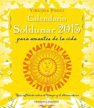 CALENDARIO 2015 SOLILUNAR | 9788415968856 | POGGI TORRES, VIRGINIA CELIA | Llibreria Drac - Llibreria d'Olot | Comprar llibres en català i castellà online