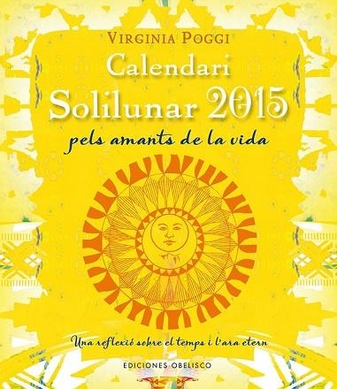 CALENDARI 2015 SOLILUNAR | 9788415968863 | POGGI, VIRGINIA CELIA | Llibreria Drac - Librería de Olot | Comprar libros en catalán y castellano online