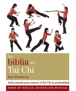 BIBLIA DEL TAI CHI, LA | 9788484455141 | DOCHERTY, DAN | Llibreria Drac - Llibreria d'Olot | Comprar llibres en català i castellà online