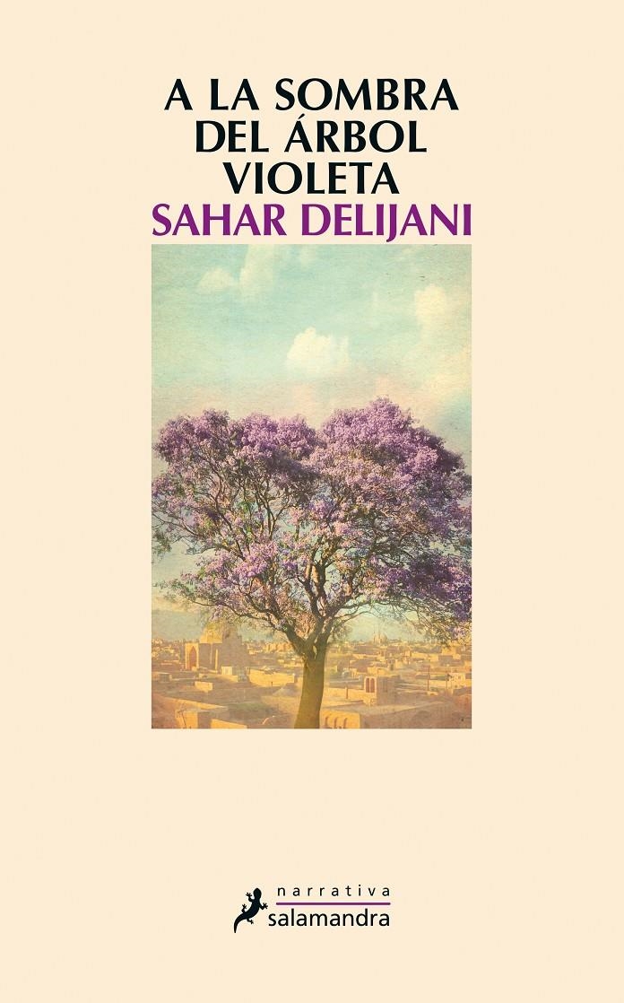 A LA SOMBRA DEL ÁRBOL VIOLETA | 9788498386202 | DELIJANI, SAHAR | Llibreria Drac - Llibreria d'Olot | Comprar llibres en català i castellà online