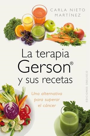 TERAPIA GERSON Y SUS RECETAS, LA | 9788415968962 | NIETO, CARLA | Llibreria Drac - Llibreria d'Olot | Comprar llibres en català i castellà online