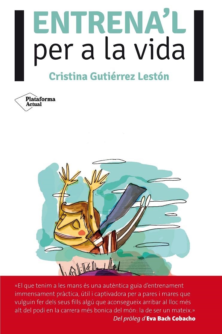 ENTRENA'L PER A LA VIDA | 9788416096725 | GUTIÉRREZ, CRISTINA | Llibreria Drac - Llibreria d'Olot | Comprar llibres en català i castellà online