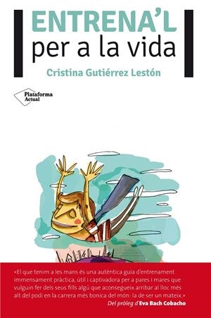 ENTRENA'L PER A LA VIDA | 9788416096725 | GUTIÉRREZ, CRISTINA | Llibreria Drac - Llibreria d'Olot | Comprar llibres en català i castellà online