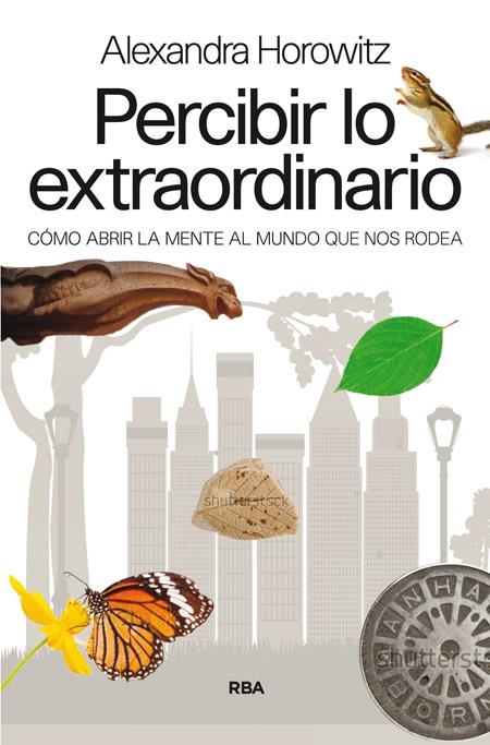 PERCIBIR LO EXTRAORDINARIO | 9788490563038 | HOROWITZ, ALEXANDRA | Llibreria Drac - Llibreria d'Olot | Comprar llibres en català i castellà online