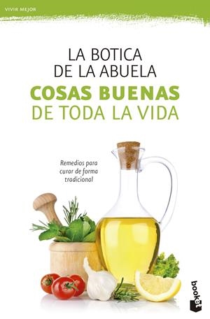 COSAS BUENAS DE TODA LA VIDA | 9788408131366 | LA BOTICA DE LA ABUELA | Llibreria Drac - Llibreria d'Olot | Comprar llibres en català i castellà online