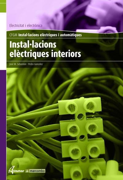 INSTAL·LACIONS ELÈCTRIQUES INTERIORS | 9788496334731 | AAVV | Llibreria Drac - Llibreria d'Olot | Comprar llibres en català i castellà online