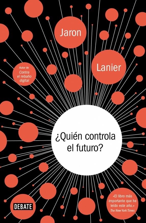 QUIÉN CONTROLA EL FUTURO? | 9788499924236 | LANIER, JARON | Llibreria Drac - Llibreria d'Olot | Comprar llibres en català i castellà online