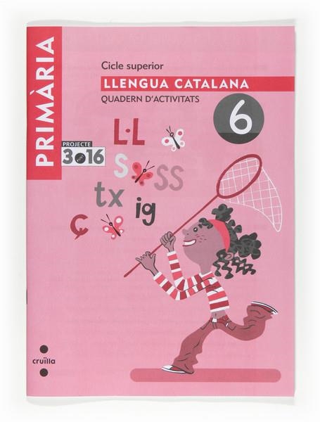 QUADERN LLENGUA CATALANA Nº 6 CICLE SUPERIOR 3.16  | 9788466122412 | Llibreria Drac - Llibreria d'Olot | Comprar llibres en català i castellà online