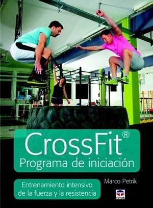 CROSSFIT PROGRAMA DE INICIACIÓN | 9788479029739 | PETRIK, MARCO | Llibreria Drac - Llibreria d'Olot | Comprar llibres en català i castellà online