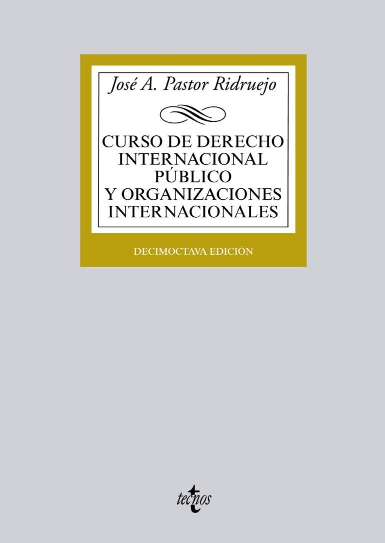 CURSO DE DERECHO INTERNACIONAL PÚBLICO Y ORGANIZACIONES INTERNACIONALES | 9788430962617 | PASTOR, JOSÉ  ANTONIO | Llibreria Drac - Llibreria d'Olot | Comprar llibres en català i castellà online